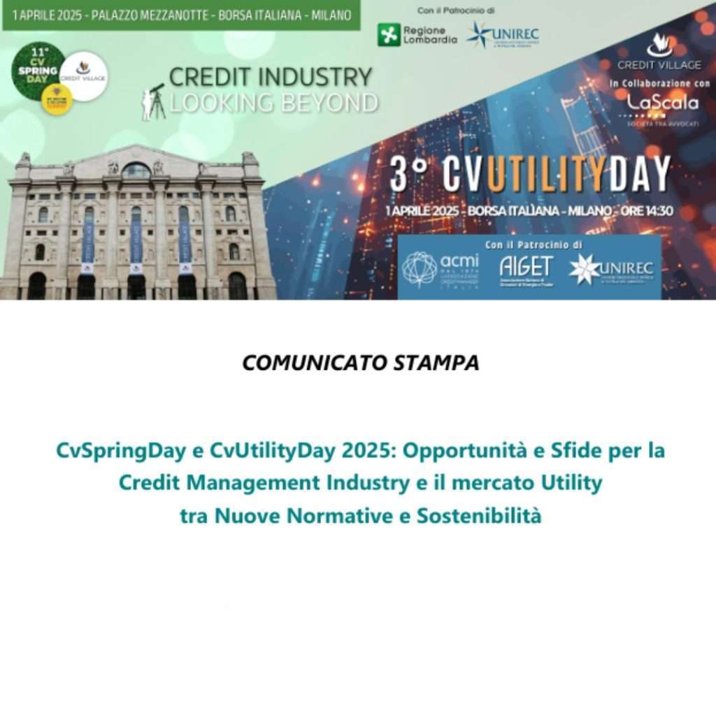CvSpringDay e CvUtilityDay 2025: Opportunità e Sfide per la Credit Management Industry e il mercato Utility tra Nuove Normative e Sostenibilità